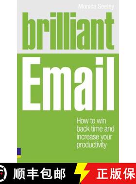Brilliant Email: How to Win Back Time and Increase Your Productivity [9780273742555]