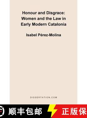 【3-4周达】Honour and Disgrace: Women and the Law in Early Modern Catalonia [9781581121292]