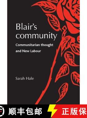 【3-4周达】Blair's community : Communitarian thought and New Labour [9780719074127]
