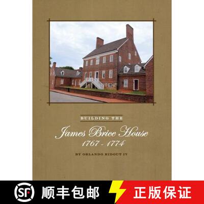 【3-4周达】Building the James Brice House 1767-1774 [9780942370638]