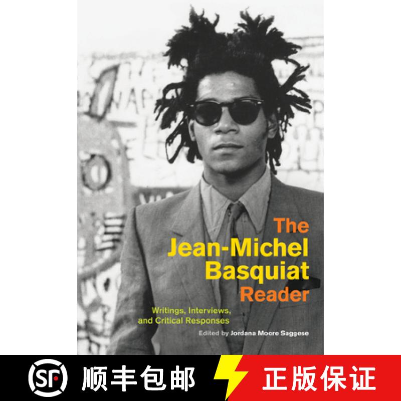 【3-4周达】The Jean-Michel Basquiat Reader: Writings, Interviews, and Critical Responses [9780520305168]