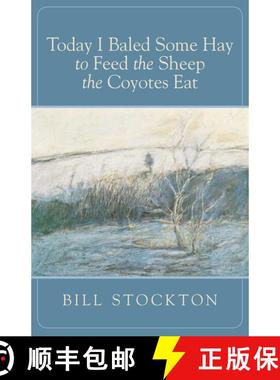 【3-4周达】Today I Baled Some Hay to Feed the Sheep the Coyotes Eat [9780762754267]
