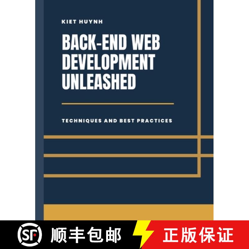 【3-4周达】Back-End Development Unleashed: Techniques and Best Practices [9798868904127]