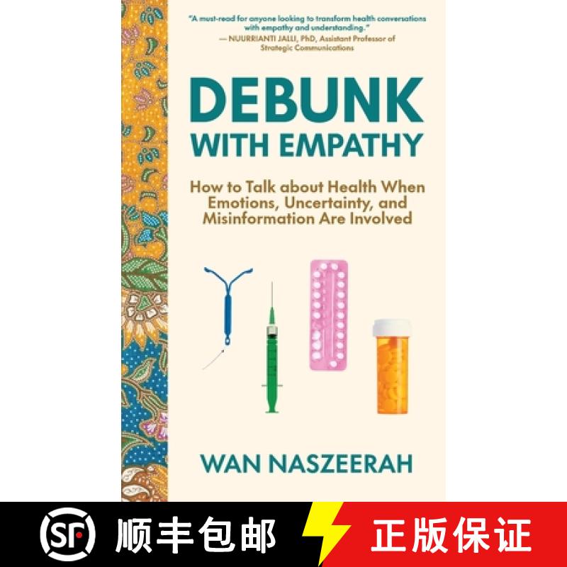 【3-4周达】Debunk with Empathy: How to Talk About Health When Emotions, Uncertainty, and Misinformati... [9798889262640]