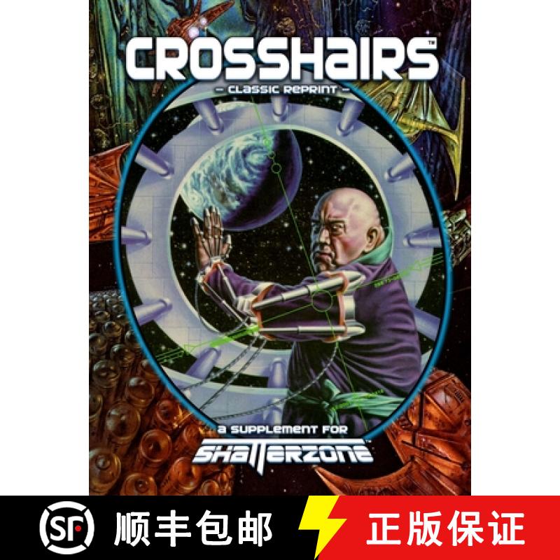 【3-4周达】Crosshairs (Classic Reprint): A Supplement for Shatterzone [9781938270734]