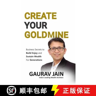 【3-4周达】CREATE YOUR GOLDMINE: BUSINESS SECRETS TO BUILD, ENJOY AND SUSTAIN WEALTH FOR GENERATIONS [9789334144208]