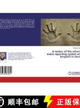 预订 A review of the adverse event reporting system at a hospital in Oman [9783330031258]