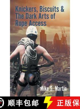 【3-4周达】Knickers, Biscuits & The Dark Arts of Rope Access [9781785078279]