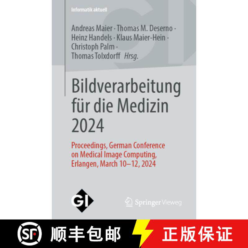 【3-4周达】Bildverarbeitung für die Medizin 2024 : Proceedings, German Conference on Medical Image C... [9783658440367]