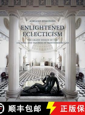 【3-4周达】Enlightened Eclecticism - The Grand Design of the 1st Duke and Duchess of Northumberland [9781913107178]