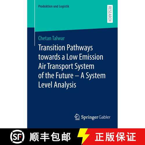 【3-4周达】Transition Pathways towards a Low Emission Air Transport System of the Future - A System L... [9783658465063]