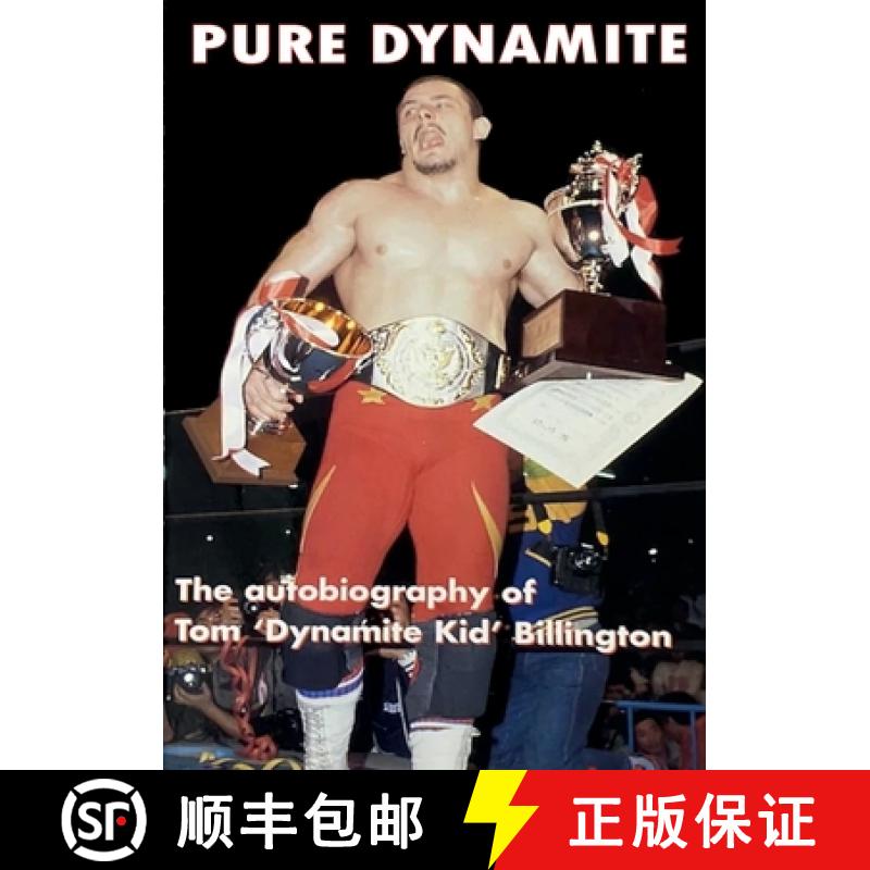 【2-3周达】Pure Dynamite: The Price You Pay for Wrestling Stardom: 25th Anniversary [9781445767482]