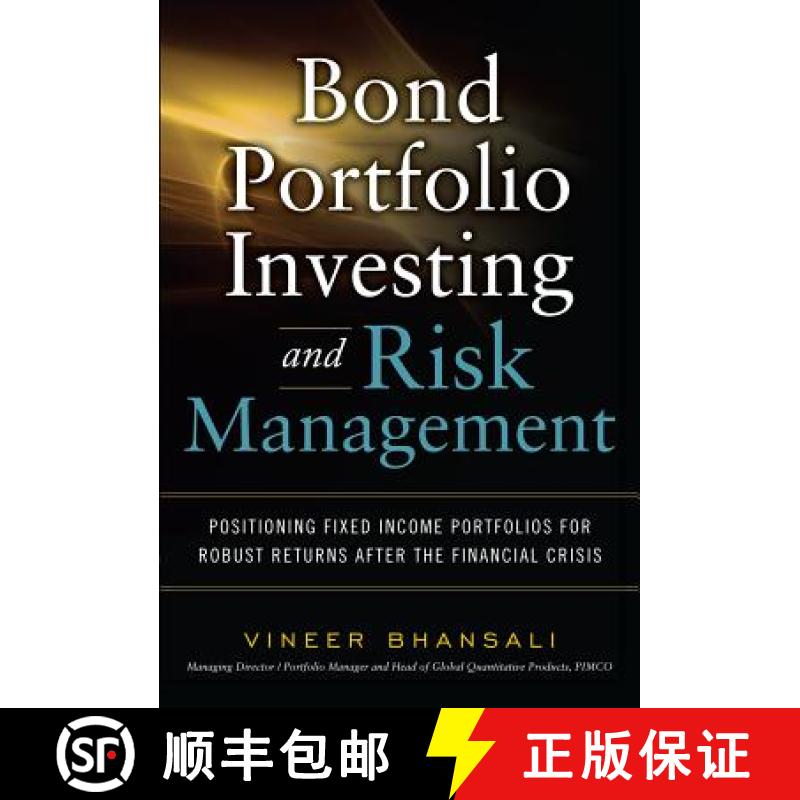 【3-4周达】Bond Portfolio Investing and Risk Management: Positioning Fixed Income Portfolios for Robu... [9780071623704]
