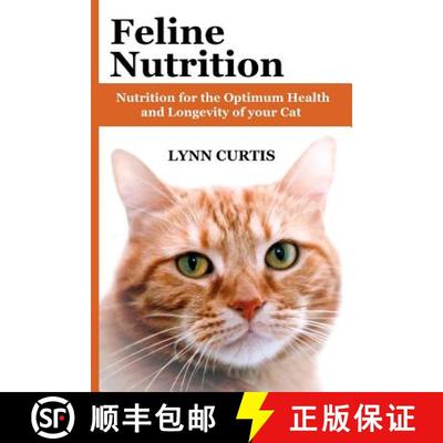 【3-4周达】Feline Nutrition: Nutrition for the Optimum Health and Longevity of your Cat [9781461057338]