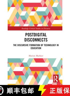 【3-4周达】Postdigital Disconnects: The Discursive Formation of Technology in Education [9781032257723]