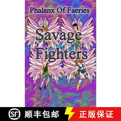 【3-4周达】Savage Fighters: Phalanx of Faeries [9780359662821]