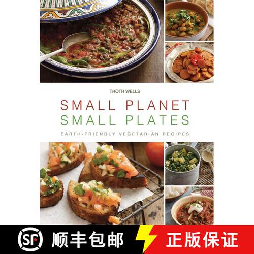 【3-4周达】Small Planet, Small Plates: Earth-Friendly Vegetarian Recipes [9781566569316]