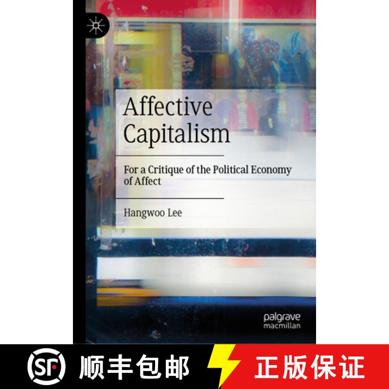 【3-4周达】Affective Capitalism : For a Critique of the Political Economy of Affect [9789819981731]