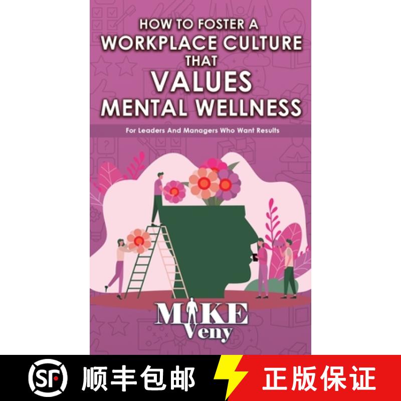 【3-4周达】How to Foster a Workplace Culture that Values Mental Wellness: For Leaders and Managers Wh... [9798985087833]