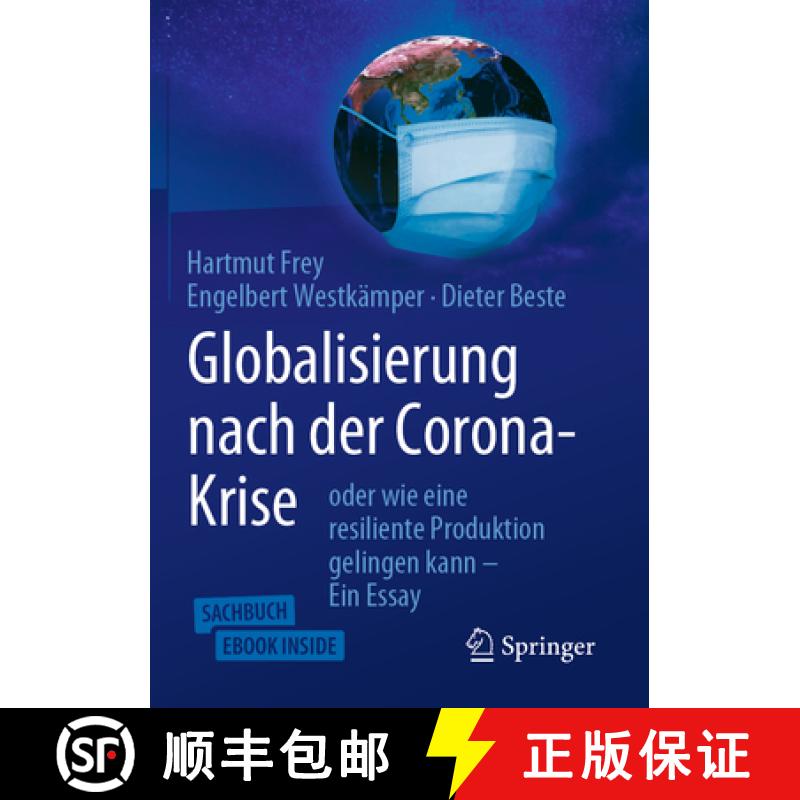 【3-4周达】Globalisierung Nach Der Corona-Krise: Oder Wie Eine Resiliente Produktion Gelingen Kann - ... [9783658311827]