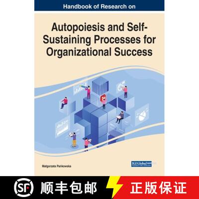 【3-4周达】精装 Handbook of Research on Autopoiesis and Self-Sustaining Processes for Organizational ... [9781799867135]