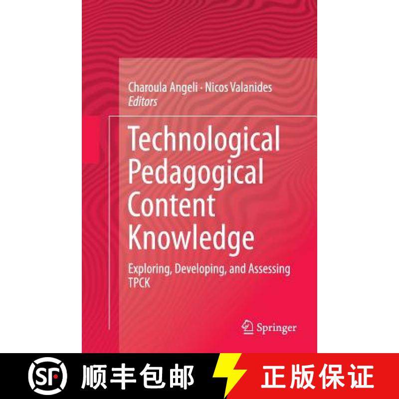 【3-4周达】Technological Pedagogical Content Knowledge : Exploring, Developing, and Assessing TPCK [9781489978356]