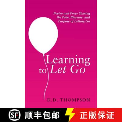 【3-4周达】Learning to Let Go: Poetry and Prose Sharing the Pain, Pleasure, and Purpose of Letting Go [9781665709682]