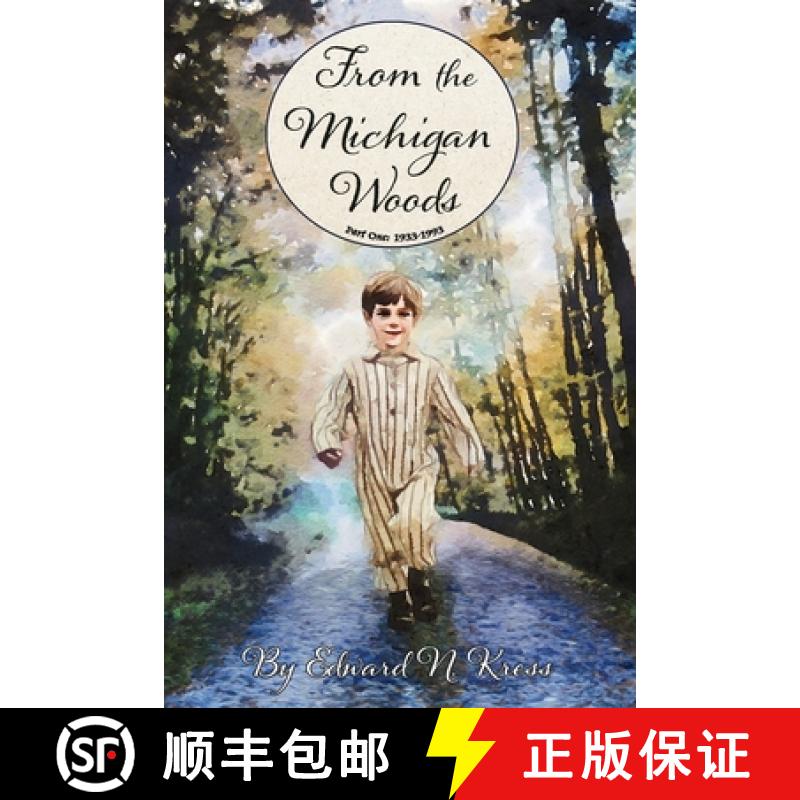 【2-3周达】From the Michigan Woods : Part One: 1933-1993 [9798891279315]