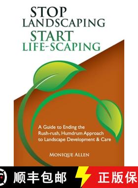 【3-4周达】Stop Landscaping, Start LifeScaping [9780578619415]