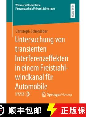 【3-4周达】Untersuchung Von Transienten Interferenzeffekten in Einem Freistrahlwindkanal Für Automobile [9783658327170]