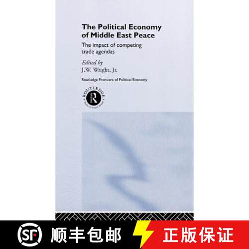 【3-4周达】精装 The Political Economy of Middle East Peace : The Impact of Competing Trade Agendas [9780415183956]