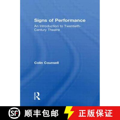 【3-4周达】Signs of Performance : An Introduction to Twentieth-Century Theatre [9780415106436]