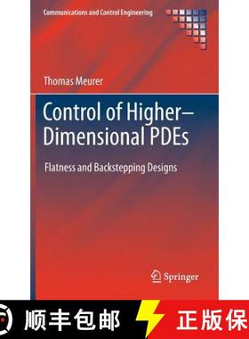【3-4周达】Control of Higher-Dimensional PDEs : Flatness and Backstepping Designs [9783642300141]