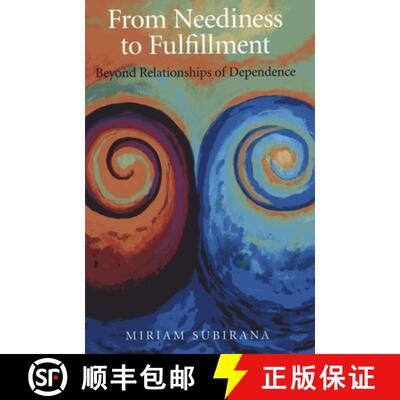 【3-4周达】From Neediness to Fulfillment – Beyond Relationships of Dependence: Beyond Relationships ... [9781780991290]