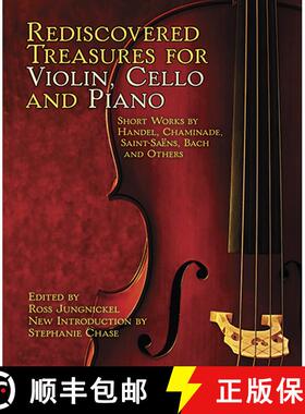 预订 Rediscovered Treasures for Violin, Cello and Piano: Short Works by Handel, Chaminade, Saint-Saë... [9780486497549]