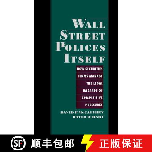 【3-4周达】精装 Wall Street Policies Itself: How Securities Firms Manage the Legal Hazards of Competi... [9780195111873]