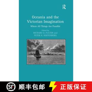 【3-4周达】Oceania and the Victorian Imagination: Where All Things Are Possible. Edited by Richard D.... [9781138249417]