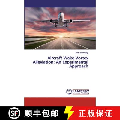 预订 Aircraft Wake Vortex Alleviation: An Experimental Approach [9786139890361]