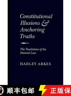 【3-4周达】Constitutional Illusions and Anchoring Truths: The Touchstone of the Natural Law [9780521518178]