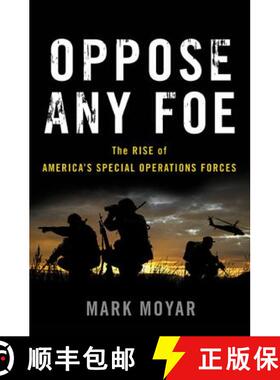 【3-4周达】Oppose Any Foe: The Rise of America's Special Operations Forces [9780465053933]