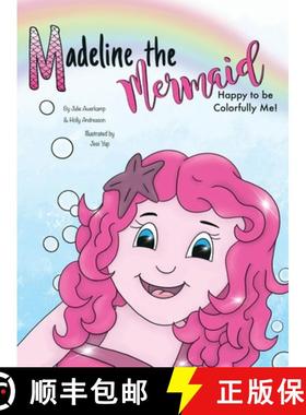 预订 Madeline the Mermaid - Happy to be Colorfully Me! [9781952209628]