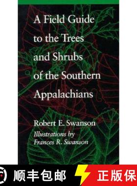预订 A Field Guide to the Trees and Shrubs of the Southern Appalachians [9780801845567]