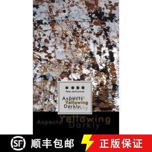 【3-4周达】Aspects Yellowing Darkly – Ethics, Intuitions, and the European High Modernist Poetry of ... [9788323329800]