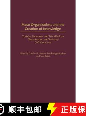【3-4周达】Meso-Organizations and the Creation of Knowledge: Yoshiya Teramoto and His Work on Organiz... [9781567206135]