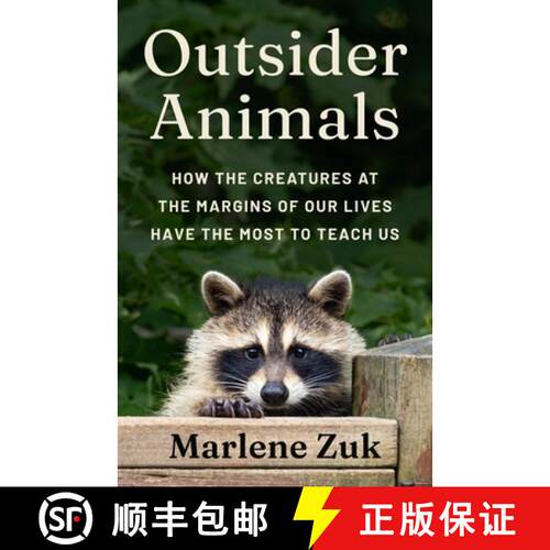 【3-4周达】精装 Outsider Animals – How the Creatures at the Margins of Our Lives Have the Most to Te... [9780691264240]