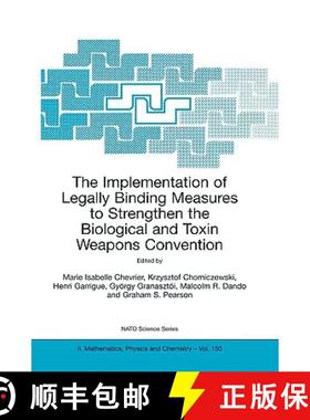 【3-4周达】Implementation of Legally Binding Measures to Strengthen the Biological and Toxin Weapons ... [9781402020971]