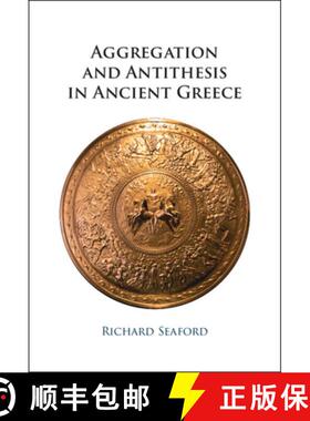 【3-4周达】Aggregation and Antithesis in Ancient Greece [9781009517577]