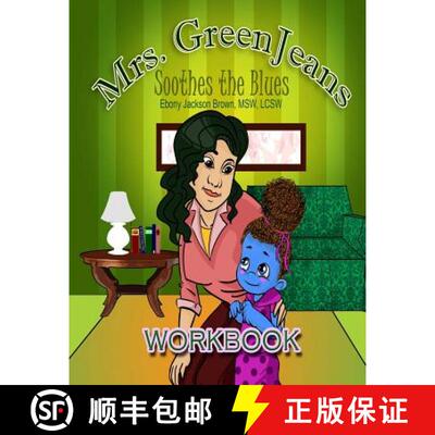 【3-4周达】Mrs. GreenJeans Soothes the Blues: An Adult-Guided Children's Workbook [9781942022879]