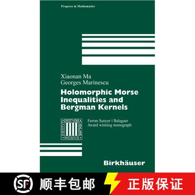 【3-4周达】精装 Holomorphic Morse Inequalities and Bergman Kernels [9783764380960]