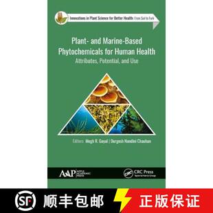 【3-4周达】精装 Plant- and Marine- Based Phytochemicals for Human Health: Attributes, Potential, and Use [9781771886703]